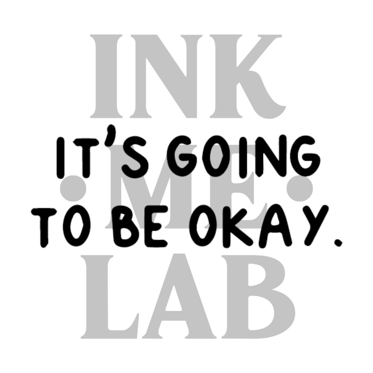 Its Going Be Okay Tattoo by Inkmelab 5x5, Fruit Ink Tattoo Temporer Bertahan 2-3 minggu