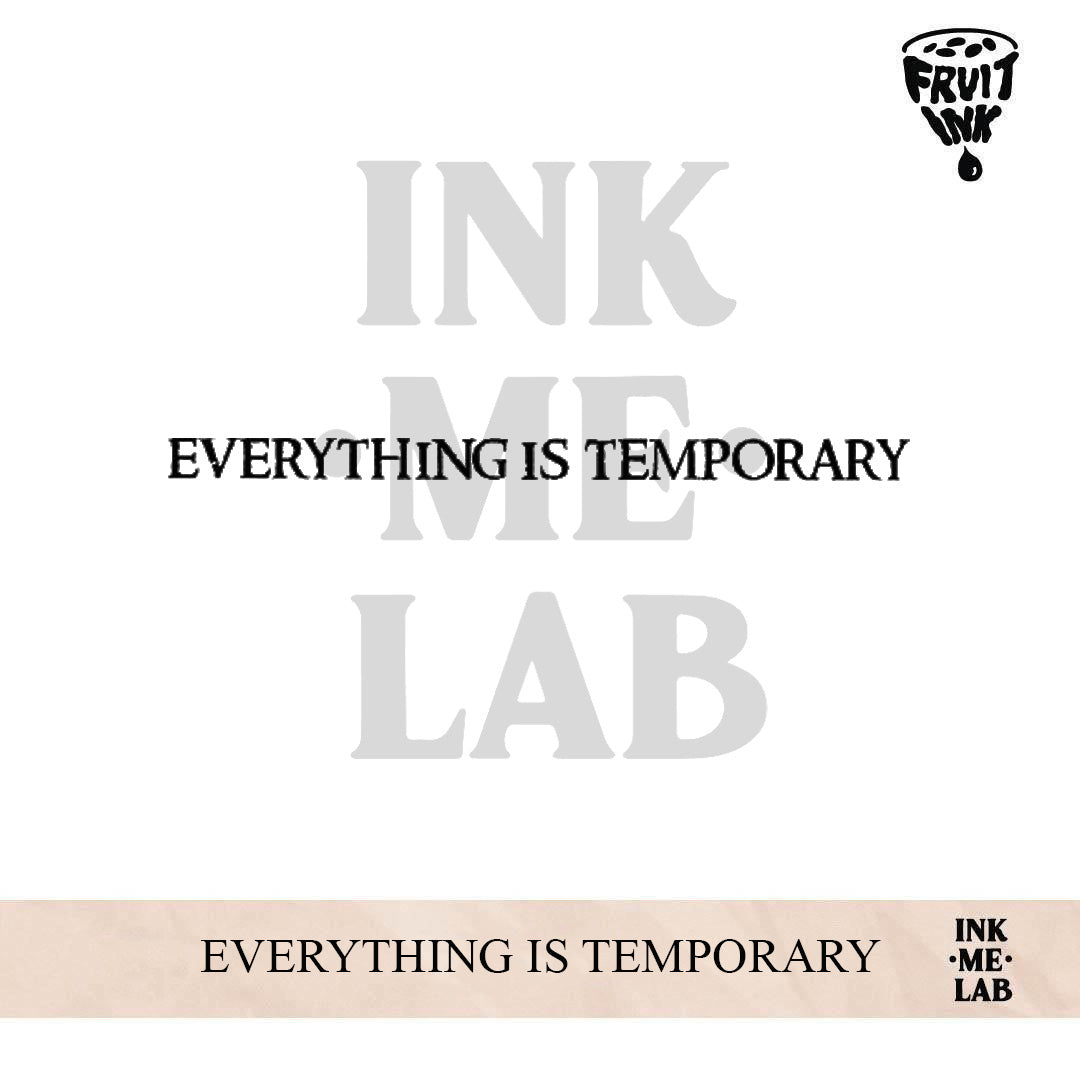 EVERYTHING IS TEMPORARY | 4 x 16 cm